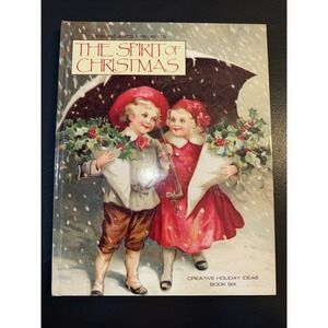 The Spirit of Christmas Book Six - Leisure Arts(Hardcover, 1992) Excellent Cond.